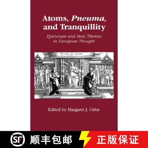 预订 精装 Atoms, Pneuma, and Tranquillity: Epicurean and Stoic Themes in European Thought [9780521400480]