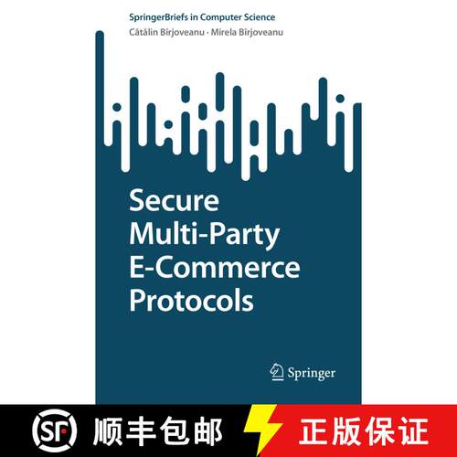 【3-4周达】Secure Multi-Party E-Commerce Protocols (1st ed. 2022) [9783030993504]