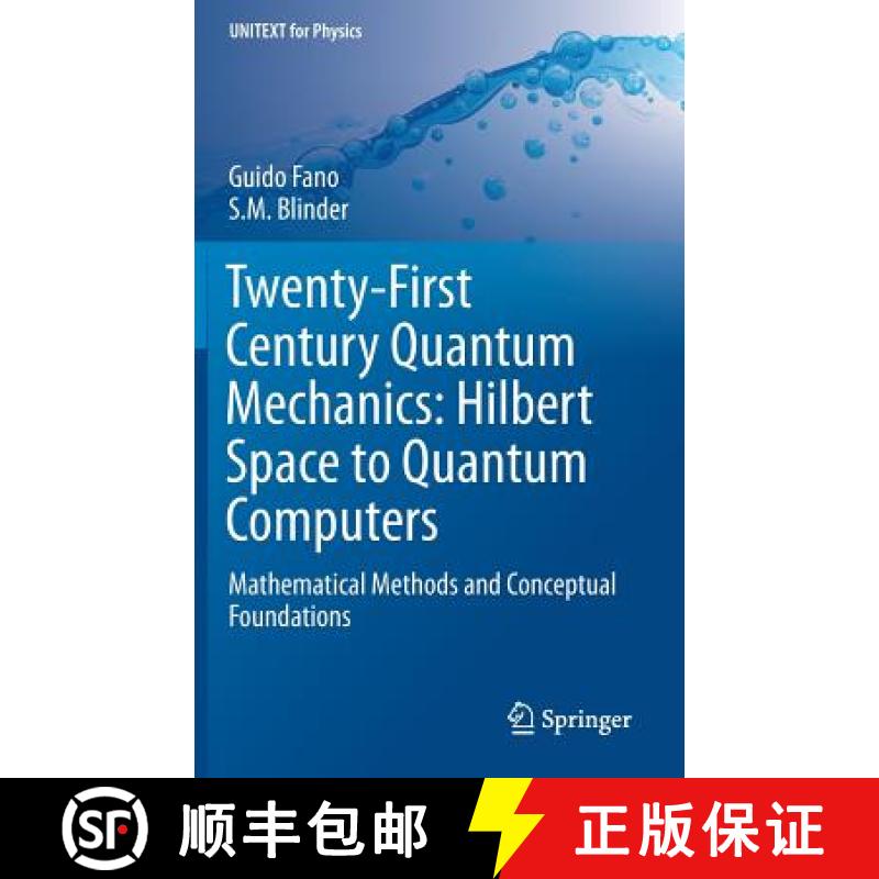 【3-4周达】Twenty-First Century Quantum Mechanics: Hilbert Space to Quantum Computers : Mathematical ... [9783319587318]