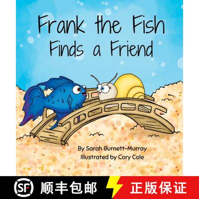 【3-4周达】Frank the Fish Finds a Friend (A Portion of All Proceeds Donated to Support Friendship) [9781777803322]
