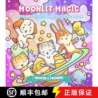 【3-4周达】Moonlit Magic: A Dreamy Celestial Coloring Book for Adults and Teens with Muffin and Frien... [9781923029262]