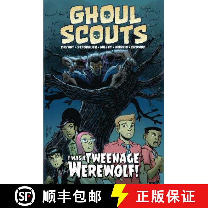 【3-4周达】Ghoul Scouts: I Was a Tweenage Werewolf [9781632292605]