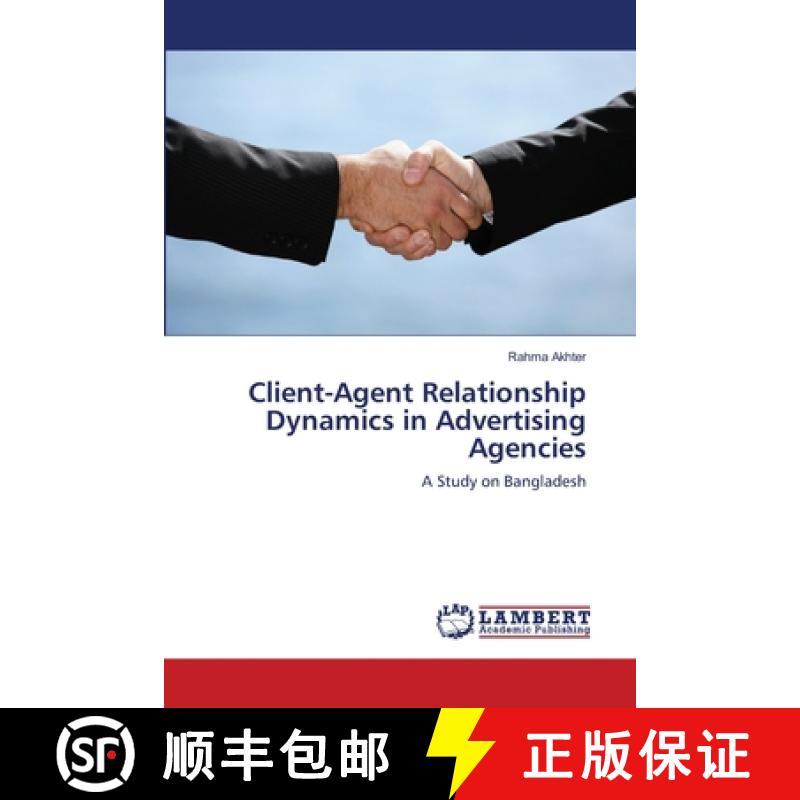 预订 Client-Agent Relationship Dynamics in Advertising Agencies [9783659416132]