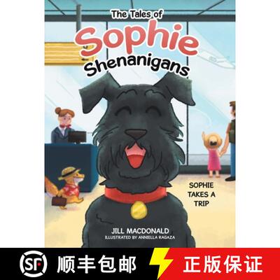 【3-4周达】The Tales of Sophie Shenanigans: Sophie Takes a Trip [9780228888789]