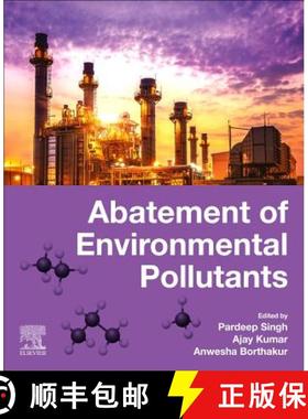 【3-4周达】Abatement of Environmental Pollutants: Trends and Strategies [9780128180952]
