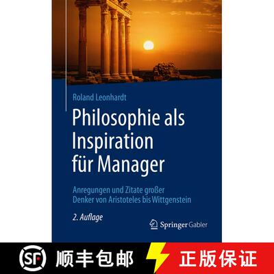【3-4周达】Philosophie als Inspiration für Manager : Anregungen und Zitate großer Denker von Aristo... [9783834947734]