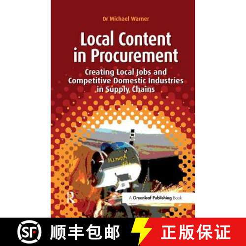 【3-4周达】精装 Local Content in Procurement: Creating Local Jobs and Competitive Domestic Industries... [9781906093648]