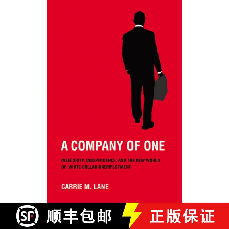 【3-4周达】Company of One: Insecurity, Independence, and the New World of White-Collar Unemployment [9780801449642]