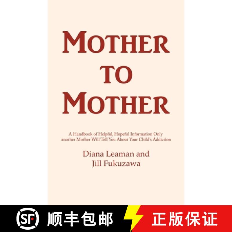预订 Mother to Mother: A Handbook of Helpful, Hopeful Information Only another Mother Will Tell You A... [9781639370115]