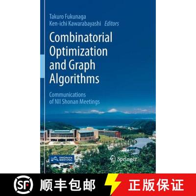 【3-4周达】Combinatorial Optimization and Graph Algorithms : Communications of NII Shonan Meetings [9789811355813]