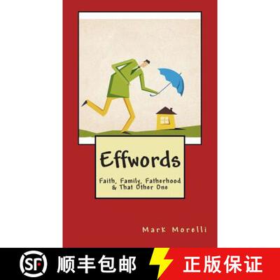 【3-4周达】Effwords: Faith, Family, Fatherhood & That Other One [9780615967066]