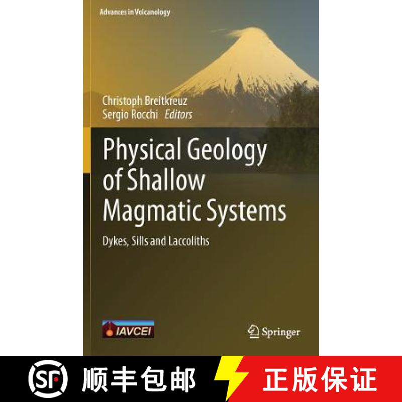 【2-3周达】Physical Geology of Shallow Magmatic Systems : Dykes, Sills and Laccoliths [9783319140834]