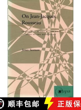 【3-4周达】On Jean-Jacques Rousseau: Considered as One of the First Authors of the Revolution [9780804738644]
