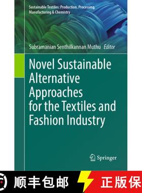 【3-4周达】Novel Sustainable Alternative Approaches for the Textiles and Fashion Industry [9783031370595]