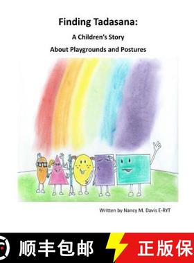 预订 Finding Tadasana: : A Children's Book About Playgrounds and Postures [9780996671606]