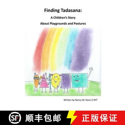 【3-4周达】Finding Tadasana: : A Children's Book About Playgrounds and Postures [9780996671606]