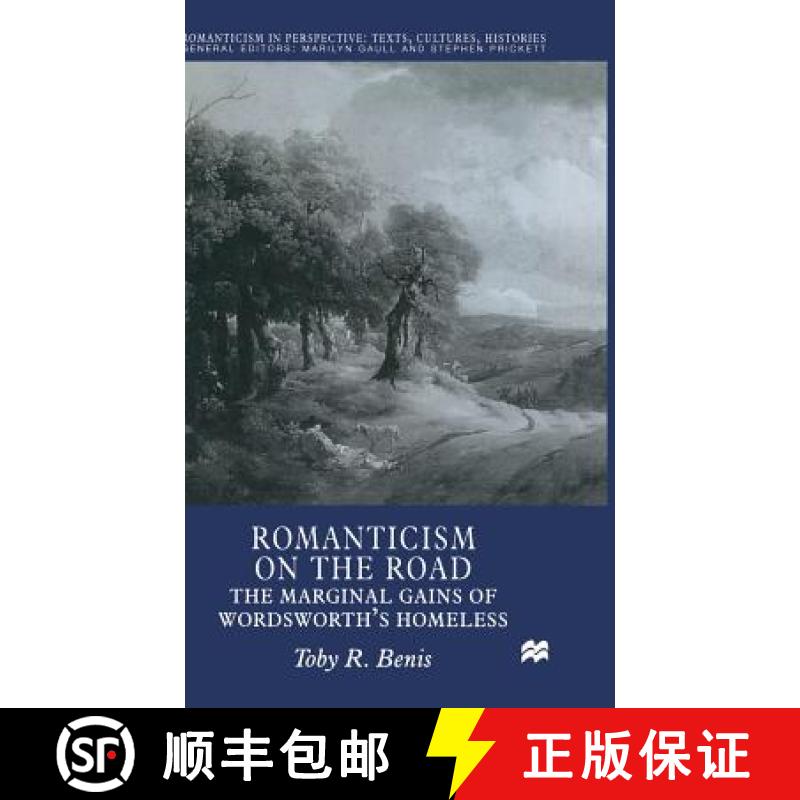 【3-4周达】Romanticism on the Road : The Marginal Gains of Wordsworth's Homeless [9780333718872]