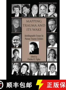 【3-4周达】Mapping Trauma and Its Wake : Autobiographic Essays by Pioneer Trauma Scholars [9780415951401]