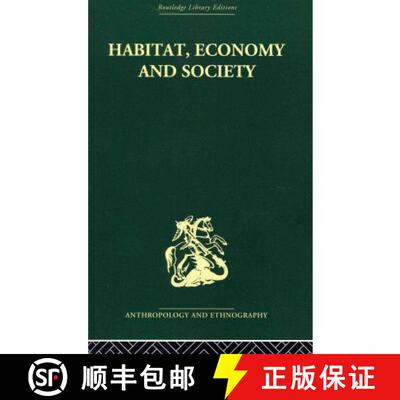 【3-4周达】Habitat, Economy and Society: A Geographical Introduction to Ethnology [9780415613767]