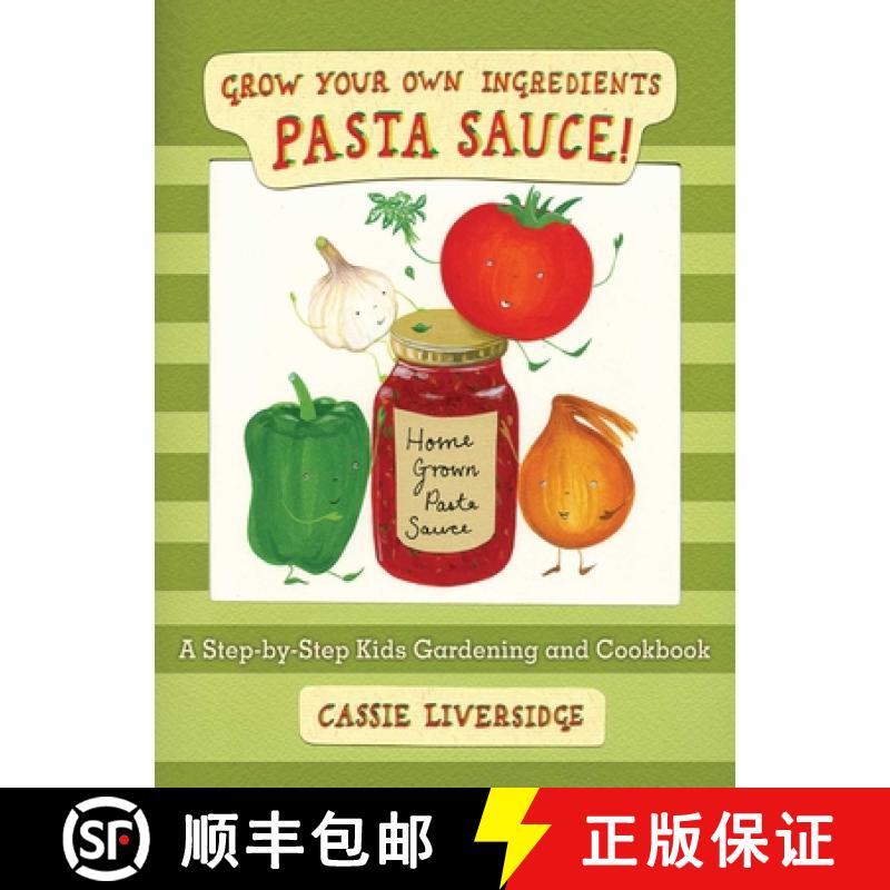 【3-4周达】Pasta Sauce!: Grow Your Own Ingredients [9781620875339]