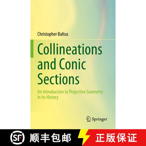 【3-4周达】Collineations and Conic Sections : An Introduction to Projective Geometry in its History [9783030462895]