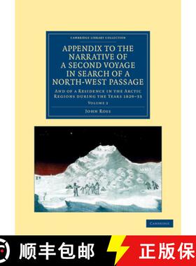 【3-4周达】Appendix to the Narrative of a Second Voyage in Search of a North-West Passage: And of a R... [9781108050210]