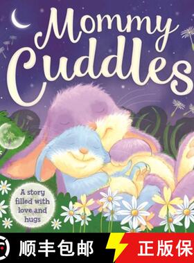 【3-4周达】Mommy Cuddles-A Story Filled with Love and Hugs: Padded Board Book [9781803683577]