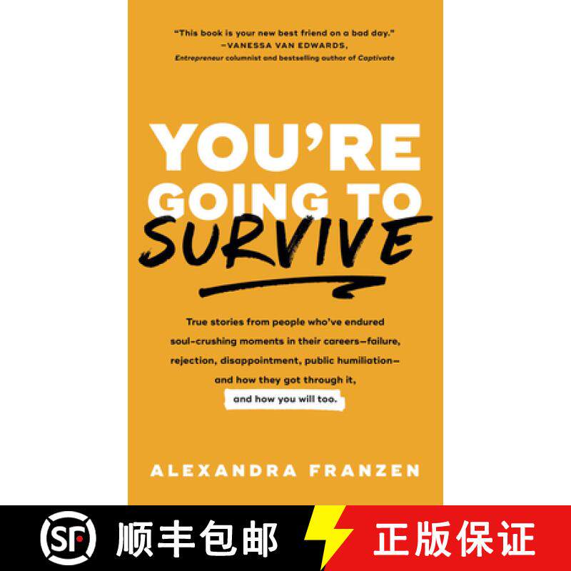 【3-4周达】You're Going to Survive: True stories about adversity, rejection, defeat, terrible bosses,... [9781633536791]