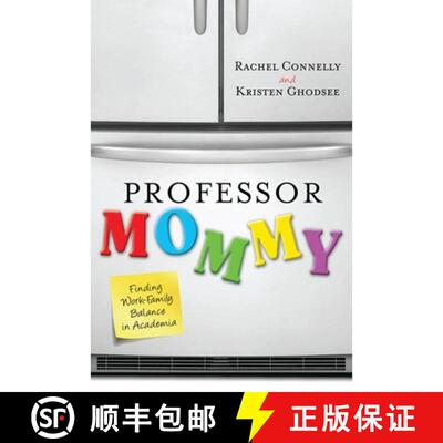 【3-4周达】Professor Mommy : Finding Work-Family Balance in Academia [9781442208599]