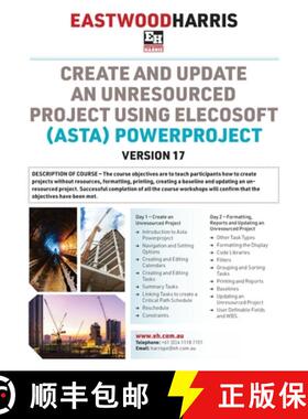 【3-4周达】Create and Update an Unresourced Project using Elecosoft (Asta) Powerproject Version 17: 2... [9780648635529]