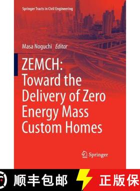 【3-4周达】ZEMCH: Toward the Delivery of Zero Energy Mass Custom Homes: Toward the Delivery of Zero E... [9783319811659]
