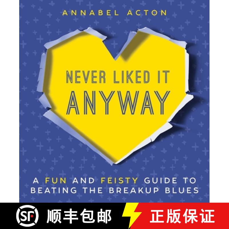 【3-4周达】Never Liked It Anyway: A Fun and Feisty Guide to Beating the Breakup Blues [9781510717589]
