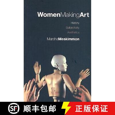 【3-4周达】Women Making Art : History, Subjectivity, Aesthetics [9780415242783]