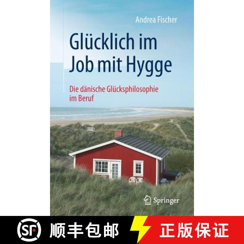 【3-4周达】Glücklich im Job mit Hygge : Die dänische Glücksphilosophie im Beruf [9783662574270]