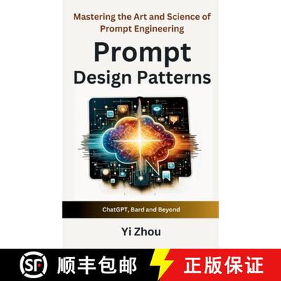【3-4周达】精装 Prompt Design Patterns: Mastering the Art and Science of Prompt Engineering [9798989357710]
