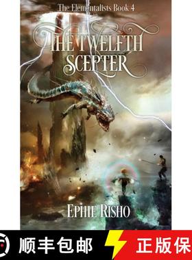 【3-4周达】The Twelfth Scepter: An epic fantasy adventure for kids age 8-15 [9781734974195]