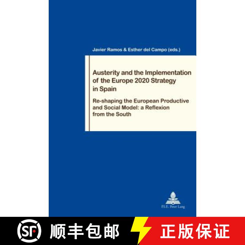 预订 Austerity and the Implementation of the Europe 2020 Strategy in Spain: Re-Shaping the European P... [9782807604360]