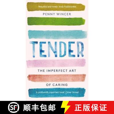【3-4周达】Tender: The Imperfect Art of Caring - 'profoundly important' Clover Stroud [9781529331219]