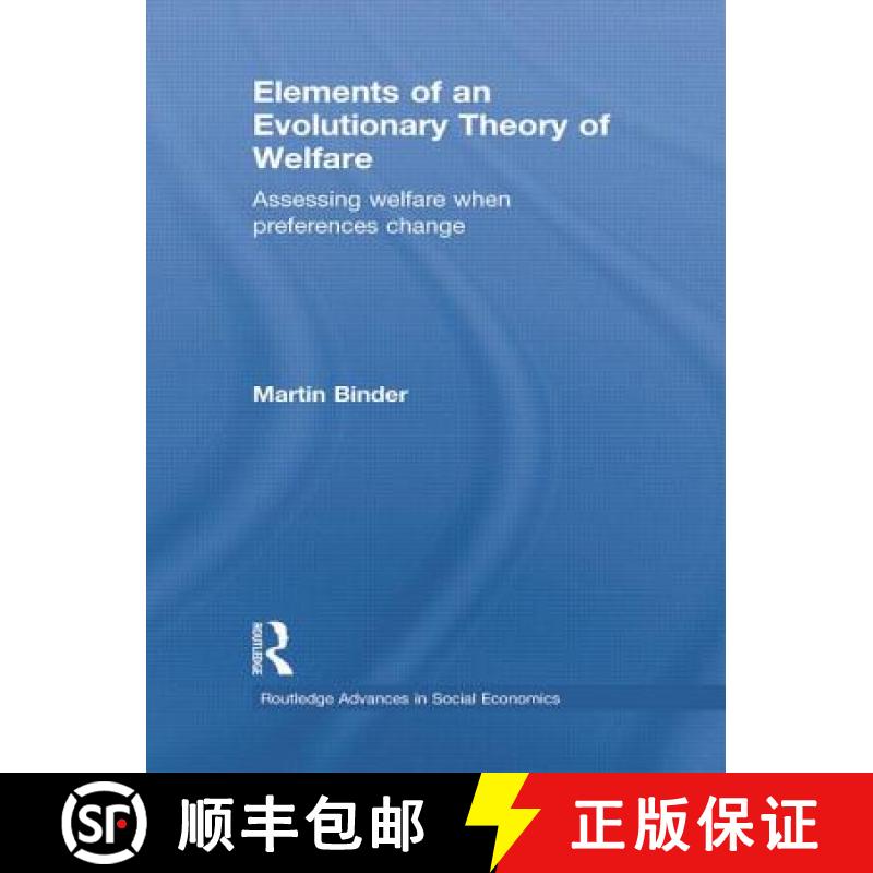 【3-4周达】Elements of an Evolutionary Theory of Welfare: Assessing Welfare When Preferences Change [9781138807082]