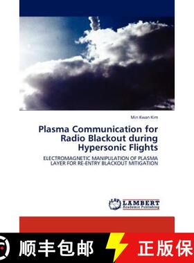 【3-4周达】Plasma Communication for Radio Blackout during Hypersonic Flights [9783845413204]