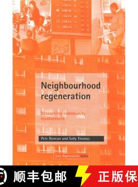 【2-3周达】Neighbourhood Regeneration: Resourcing Community Involvement [9781861342270]