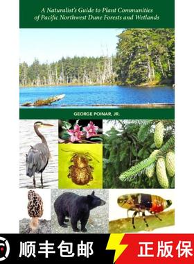 【3-4周达】A Naturalist's Guide to Plant Communities of Pacific Northwest Dune Forests and Wetlands [9781889878546]