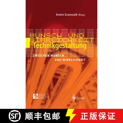 【3-4周达】Technikgestaltung zwischen Wunsch und Wirklichkeit [9783540006589]