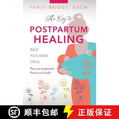 【3-4周达】精装 The Key to Postpartum Healing: Rest, Nourish, Heal [9781734056150]