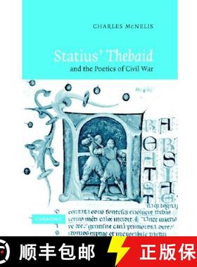 【3-4周达】Statius' Thebaid and the Poetics of Civil War [9780521867412]