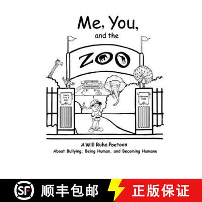 【3-4周达】Me, You, & The Zoo: A Will Ruha Poetoon About Bullying, Being Human, & Becoming Humane [9780997730845]