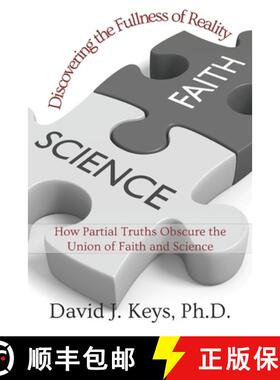 【3-4周达】Discovering the Fullness of Reality: How Partial Truths Obscure the Union of Faith and Sci... [9781952464850]