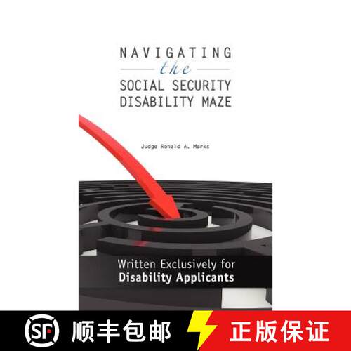【3-4周达】Navigating the Social Security Disability Maze: Written Exclusively for Disability Applicants [9780615590462]