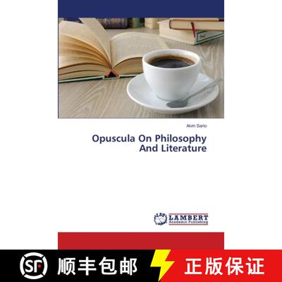 预订 Opuscula On Philosophy And Literature [9783659485329]