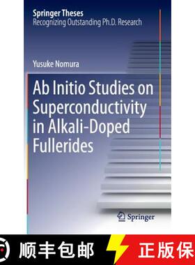 【3-4周达】AB Initio Studies on Superconductivity in Alkali-Doped Fullerides [9789811014413]